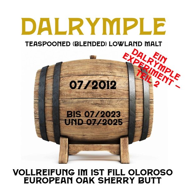 Fassteilung Dalrymple 2012 - Vollreifung 1st Fill Oloroso Sherry Butt - Ein Experiment! Lfg. '23+25